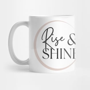 Radiate Positivity: Rise and Shine Inspirational Mug